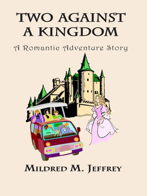 cover image of Two Against a Kingdom. a Romantic Adventure Story